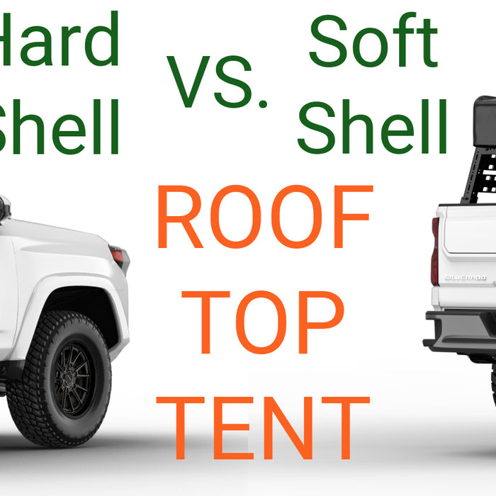 Hard vs. Soft Shell Rooftop Tent: 7 Factors To Determine Which Rooftop Tent Is Best for Me